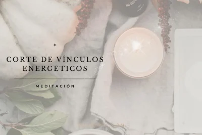 Meditación para Cortar Vínculos Energéticos - MAGWARTS®